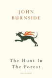 The Hunt in the Forest by John Burnside