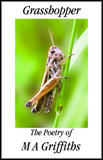 Grasshopper: The Poetry of M.A. Griffiths