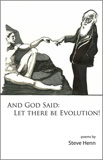 And God Said: Let There Be Evolution by Steve Henn