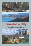 I Wanted a City by Janet Marks