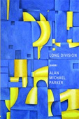 Long Division by Alan Michael Parker