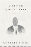 Master of Disguises by Charles Simic